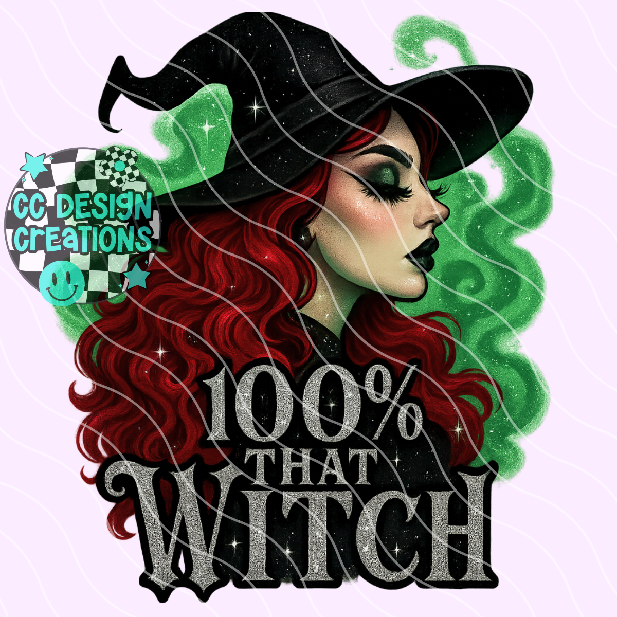 100% That Witch PNG Digital Download