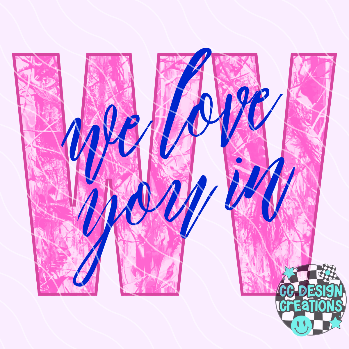 We Love You In West Virginia PNG Digital Download