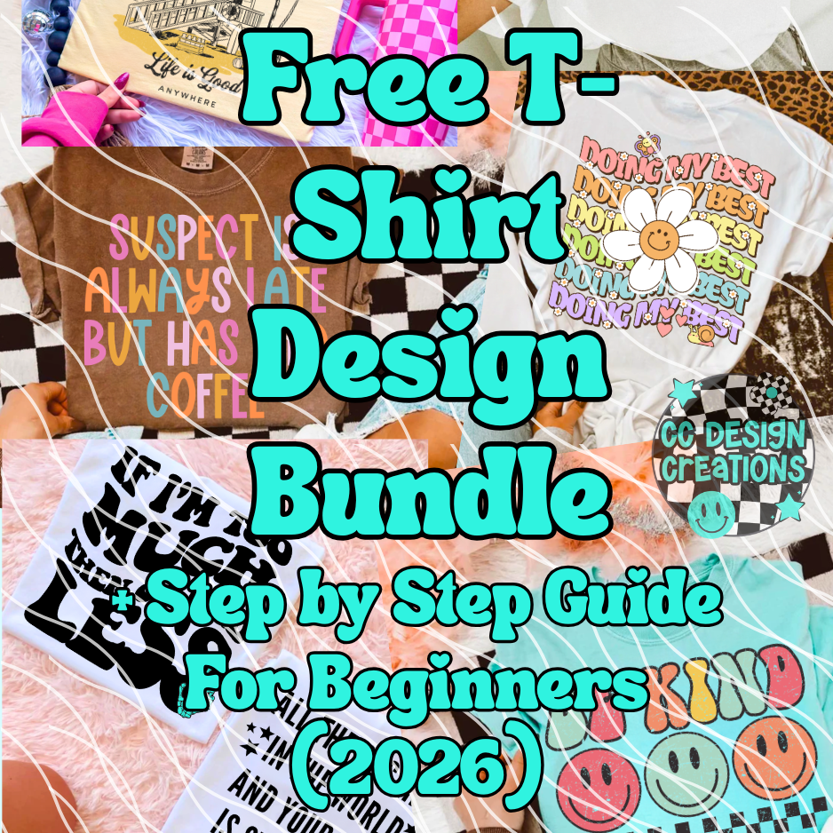 Free T-Shirt Design Starter Bundle + Step-by-Step Guide for Beginners (2026)