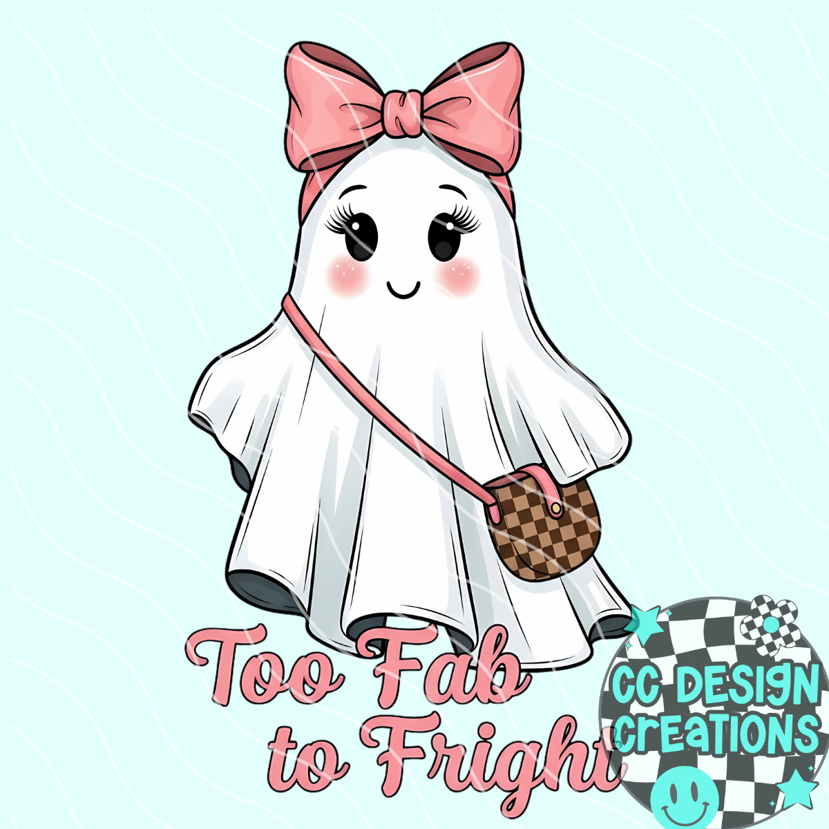 Too Fab To Fright PNG Digital Download