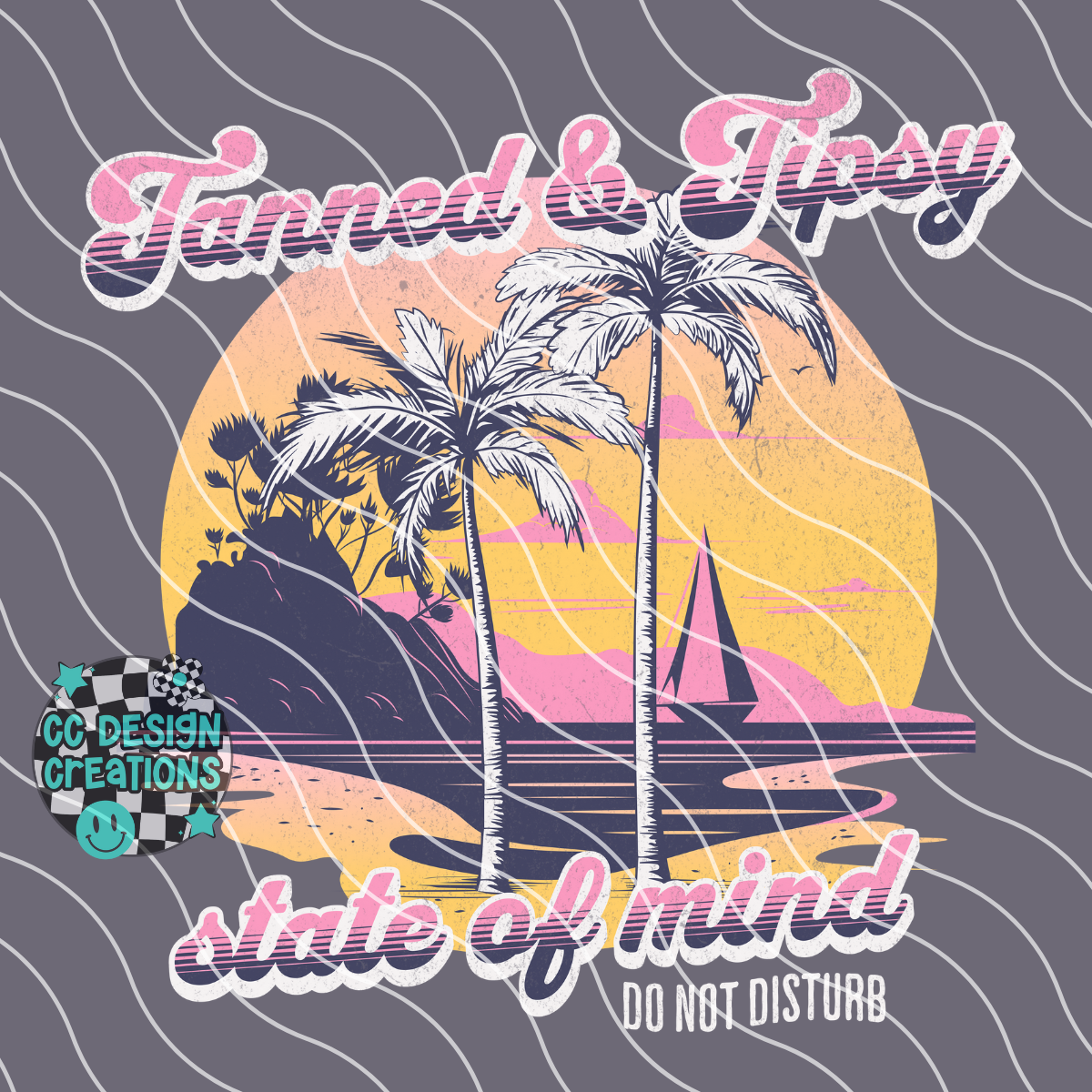 Tanned Tipsy State of Mind PNG Digital Download