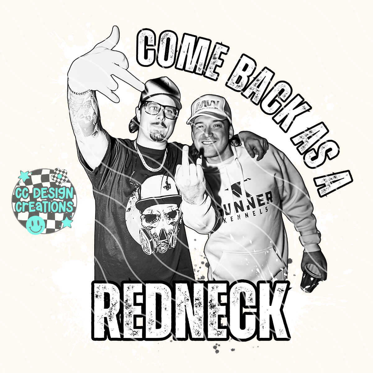 Come Back As A Redneck Wallen Hardy PNG Digital Download (2 Files)