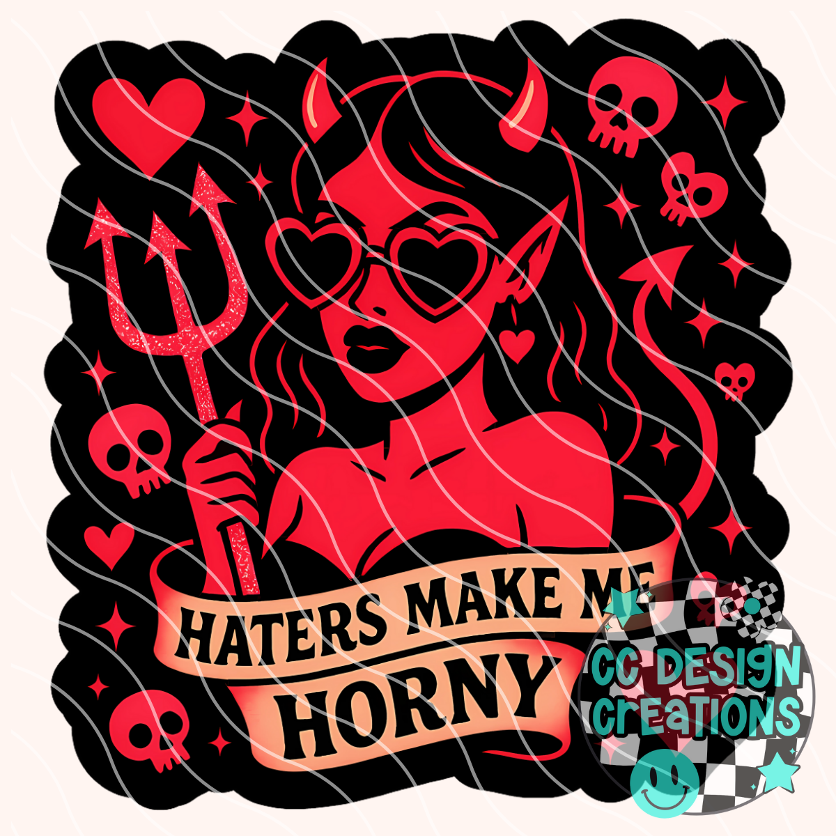Haters Make Me Horny PNG Digital Download